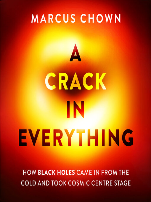 Title details for A Crack in Everything by Marcus Chown - Available